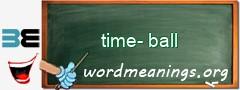 WordMeaning blackboard for time-ball